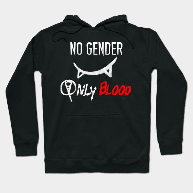 No Gender, Only Blood Hoodie by camevesquedavis